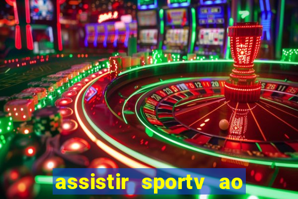 assistir sportv ao vivo agora